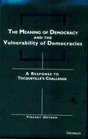 The Meaning of Democracy and the Vulnerabilities of Democracies  A Response to Tocqueville's Challenge