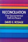 Reconciliation The Sacramental Path to Peace
