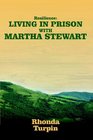 Resilience Living In Prison With Martha Stewart