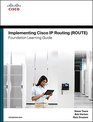 Implementing Cisco IP Routing  Foundation Learning Guide