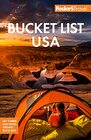 Fodor's Bucket List USA From the Epic to the Eccentric 500 Ultimate Experiences