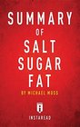 Summary of Salt Sugar Fat By Michael Moss  Includes Analysis