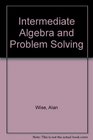 Intermediate Algebra and Problem Solving
