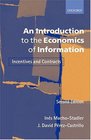 An Introduction to the Economics of Information Incentives and Contracts