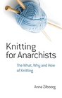 Knitting for Anarchists: The What, Why and How of Knitting (Dover Knitting, Crochet, Tatting, Lace)