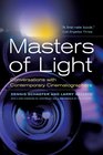 Masters of Light Conversations with Contemporary Cinematographers