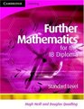 Further Mathematics for the IB Diploma Standard Level