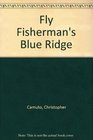 A Fly Fisherman's Blue Ridge