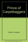 Prince of Carpetbaggers