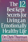 The 12 Best Kept Secrets for Living an Emotionally Healthy Life