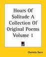 Hours Of Solitude A Collection Of Original Poems