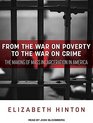 From the War on Poverty to the War on Crime The Making of Mass Incarceration in America