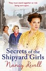 Secrets of the Shipyard Girls: (Shipyard Girls 3) (The Shipyard Girls Series)