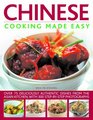 Chinese Cooking Made Easy Over 75 deliciously authentic dishes with 300 stepbystep photographs