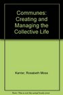 Communes creating and managing the collective life