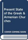 Present State of the Greek  Armenian Churches