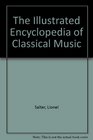 Illustrated Encyclopedia of Classical Music