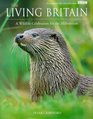 Living Britain A Wildlife Celebration for the Millennium