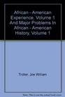 African  American Experience Volume 1 And Major Problems In African  American History Volume 1
