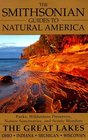 The Smithsonian Guides to Natural America The Great Lakes  Ohio Indiana Michigan Wisconsin