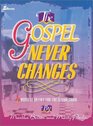 The Gospel Never Changes A Musical Drama for the Senior Choir