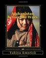 Afghanistan before the Wars