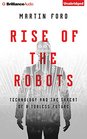 Rise of the Robots: Technology and the Threat of a Jobless Future