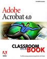 Adobe Acrobat 40 Classroom in a Book