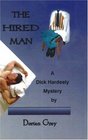 The Hired Man (Dick Hardesty, Bk 4)