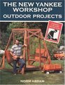 The New Yankee Workshop : Outdoor Projects