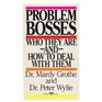 Problem Bosses Who They Are and How to Deal With Them