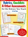 Rubrics Checklists  Other Assessments for the Science You Teach