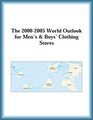 The 20002005 World Outlook for Men's  Boys' Clothing Stores