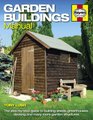 Garden Buildings Manual A Guide to Building Sheds Greenhouses Decking and Many More Garden Structures