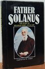 Father Solanus The Story of Solanus Casey OFM Cap