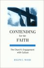 Contending for the Faith The Church's Engagement With Culture