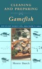 Cleaning and Preparing Gamefish StepbyStep Instructions from Water to Table