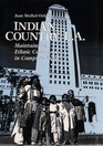 Indian Country LA Maintaining Ethnic Community in Complex Society