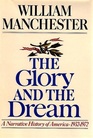 The Glory and the Dream A Narrative History of America 1932  1972