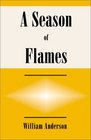 A Season of Flames