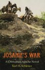 Josanie's War A Chiricahua Apache Novel
