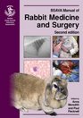 BSAVA Manual of Rabbit Medicine and Surgery (BSAVA Manuals Series)