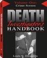 Death Investigator's Handbook Vol 1 Crime Scenes