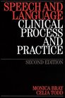 Speech And Language Clinical Process And Practice