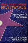 Red Star Over Hollywood The Film Colony's Long Romance With The Left