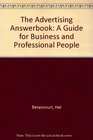 The Advertising Answerbook A Guide for Business and Professional People