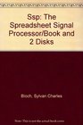 Ssp The Spreadsheet Signal Processor/Book and 2 Disks