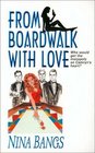 From Boardwalk with Love (B.L.I.S.S., Bk 1)