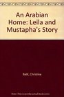 An Arabian Home Leila and Mustapha's Story