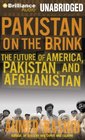Pakistan on the Brink The Future of America Pakistan and Afghanistan